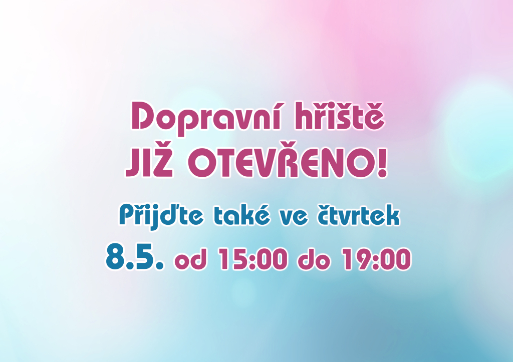 Dopravní hřiště již v provozu!