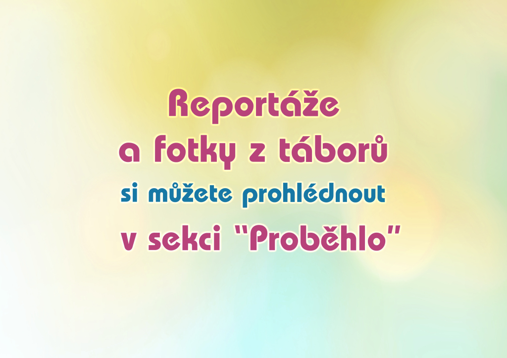 Reportáže a fotky z táborů
