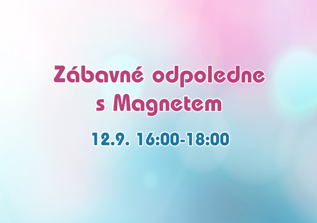 Zábavné odpoledne s Magnetem