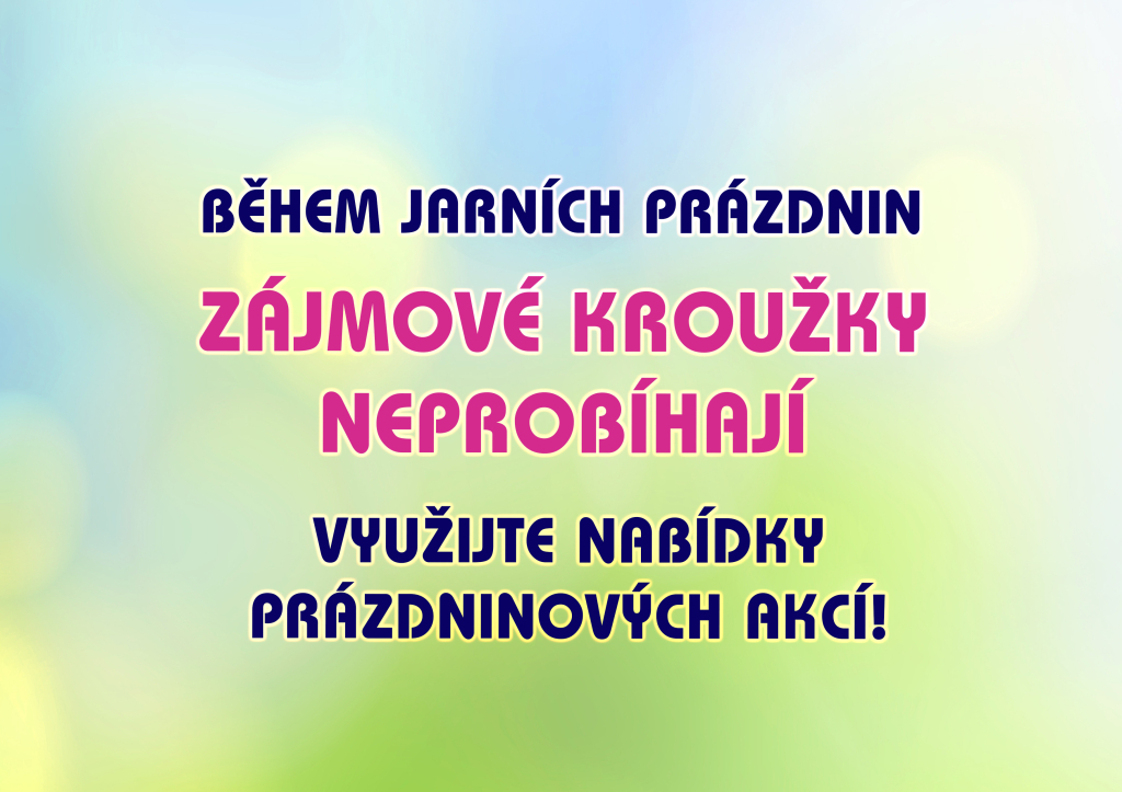Provoz o jarních prázdninách 2.2.-6.2.