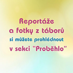 Reportáže a fotky z táborů