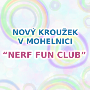 Nový kroužek v Mohelnici - NERF FUN CLUB