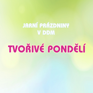TVOŘIVÉ PONDĚLÍ