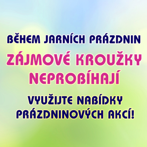 Provoz o jarních prázdninách 2.2.-6.2.